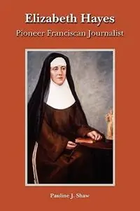 Superprijs Elizabeth Hayes Pioneer Franciscan Journalist - Francine Shaw - Libro in lingua inglese - Gracewing -