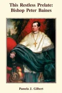 Gecertificeerd This Restless Prelate Bishop Baines 1746-1843 - Pamela Gilbert - Libro in lingua inglese - Gracewing -