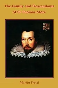 Express Levering The Family and Descendants of St Thomas More - Martin Wood - Libro in lingua inglese - Gracewing -