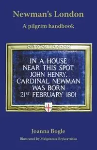 Gereduceerde Prijs Newman‘s London A pilgrim handbook - Joanna Bogle - Libro in lingua inglese - Gracewing -