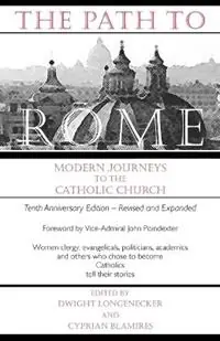 The Path to Rome Modern Journeys to the Catholic Church - Dwight Longenecker - Cyprian Blamires - Libro in lingua inglese - Gracewing - Hoge Kwaliteit