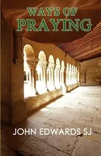 Speciale Aanbieding Ways of Praying - John Edwards - Libro in lingua inglese - Gracewing -