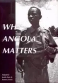 Why Angola Matters - Joanna Lewis - Libro in lingua inglese - James Currey - Must-Have