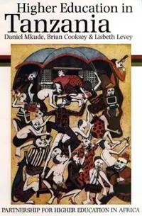 Higher Education in Tanzania A Case Study - Daniel Mkude - Brian Cooksey - Libro in lingua inglese - James Currey - Higher Education in Africa Laatste Kans