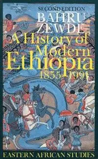 Merkproduct A History of Modern Ethiopia, 1855-1991 Updated and revised edition - Bahru Zewde - Libro in lingua inglese - James Currey - Eastern African Studies