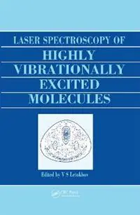 Laser Spectroscopy of Highly Vibrationally Excited Molecules - Vladilen Stepanovich Letokhov - Libro in lingua inglese - Taylor & Francis Ltd - Superprijs