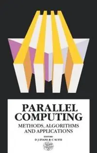Parallel Computing Methods, Algorithms and Applications - D.J Evans - C.N Sutti - Libro in lingua inglese - Taylor & Francis Ltd - Nu Kopen