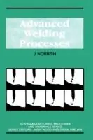 Advanced Welding Processes - J. Norrish - Libro in lingua inglese - Kluwer Academic Publishers Group - Alleen Vandaag