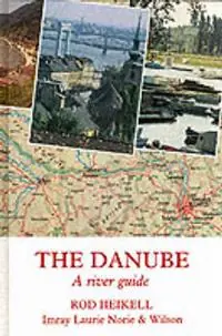 The Danube A river guide - Heikell - Libro in lingua inglese - Imray, Laurie, Norie & Wilson Ltd - Hete Deal