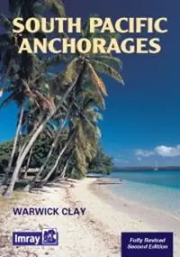 Lage Kosten South Pacific Anchorages - Clay - Libro in lingua inglese - Imray, Laurie, Norie & Wilson Ltd -