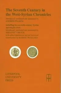 The Seventh Century in the West Syrian Chronicles - Libro in lingua inglese - Liverpool University Press - Translated Texts for Historians Koop Vandaag