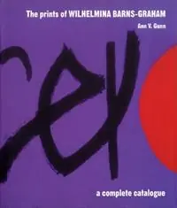 The Prints of Wilhelmina Barns-Graham A Complete Catalogue - Ann V. Gunn - Libro in lingua inglese - Lund Humphries Publishers Ltd - Direct Beschikbaar