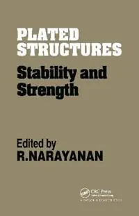 Plated Structures Stability and strength - R. Narayanan - Libro in lingua inglese - Taylor & Francis Ltd - Goedkoop