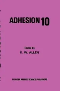 Adhesion - K.W. Allen - Libro in lingua inglese - Kluwer Academic Publishers Group - Rechtstreeks Van De Fabrikant