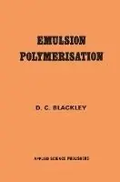 Emulsion Polymerization Theory and practice - D.C. Blackley - Libro in lingua inglese - Kluwer Academic Publishers Group - Bestel Nu