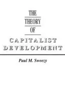 Op = Op The Theory of Capitalist Development - Paul M. Sweezy - Libro in lingua inglese - Monthly Review Press,U.S. -