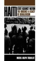Haiti State against Nation The Origins and Legacy of Duvalierism - Michel-Rolph Trouillot - Libro in lingua inglese - Monthly Review Press,U.S. - Beste Prijs