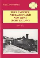 Gereduceerde Prijs The Lampeter, Aberayron & New Quay Light Railway - M.R.C. Price - Libro in lingua inglese - Stenlake Publishing - Locomotive Papers