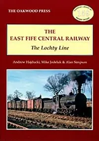 Gecertificeerd The East of Fife Central Railway The Lochty Line - Andrew Hajducki - Michael Jodeluk - Libro in lingua inglese - Stenlake Publishing - Oakwood Library of Railway History