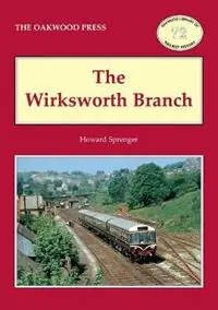 Direct Verzonden The Wirksworth Branch - Howard Sprenger - Libro in lingua inglese - Stenlake Publishing -