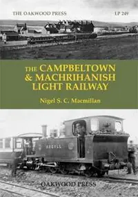 Aanbieding The Campbeltown & Machrihanish Light Railway - Nigel S. C. Macmillan - Libro in lingua inglese - Stenlake Publishing -