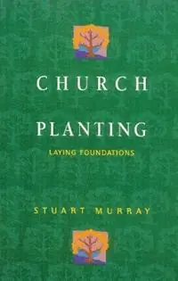 Church Planting Laying Foundations - Williams Stuart Murray - Libro in lingua inglese - Authentic Media - Merkproduct