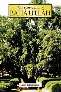Laatste Kans The Covenant of Baha‘u‘llah - Adib Taherzadeh - Libro in lingua inglese - George Ronald Publisher -