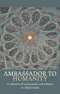 Superprijs Ambassador to Humanity - Libro in lingua inglese - George Ronald Publisher Ltd -