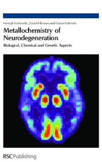 Beste Prijs Metallochemistry of Neurodegeneration Biological, Chemical and Genetic Aspects - Henryk Kozlowski - David R Brown - Libro in lingua inglese - Royal Society of Chemistry -