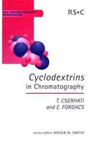 Cyclodextrins in Chromatography - Tibor Cserháti - Esther Forgacs - Libro in lingua inglese - Royal Society of Chemistry - RSC Chromatography Monographs Premium