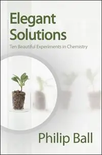 Hete Deal Elegant Solutions Ten Beautiful Experiments in Chemistry - Philip Ball - Libro in lingua inglese - Royal Society of Chemistry -