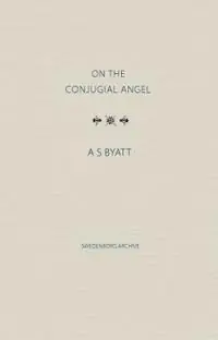 On The Conjugial Angel - A S Byatt - Libro in lingua inglese - The Swedenborg Society - The Swedenborg Archive Series Rechtstreeks Van De Fabrikant