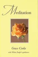 Meditation With White Eagle Guidance - Grace Cooke - Libro in lingua inglese - White Eagle Publishing Trust - Premium