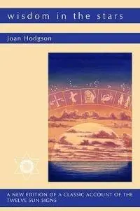 Direct Verzonden Wisdom in the Stars A New Edition of a Classic Account of the Twelve Star Signs - White Eagle - Libro in lingua inglese - White Eagle Publishing Trust -