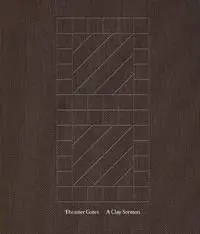 Theaster Gates A Clay Sermon - Lydia Yee - Cameron Foote - Libro in lingua inglese - Whitechapel Gallery - Op = Op