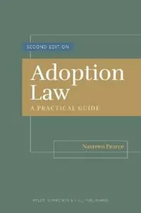 Adoption Law A Practical Guide - Nasreen Pearce - Libro in lingua inglese - Wildy, Simmonds and Hill Publishing - Exclusieve Aanbieding