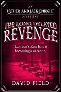 Speciale Aanbieding The Long Delayed Revenge - David Field - Libro in lingua inglese - Sapere Books - Esther & Jack Enright Mystery