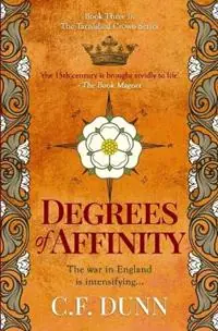 Degrees of Affinity The war in England is intensifying... - C F Dunn - Libro in lingua inglese - Sapere Books - Tarnished Crown Uitverkoop