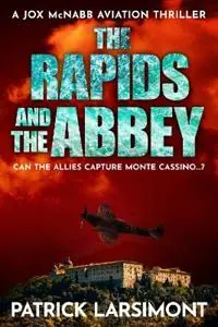 Must-Have The Rapids and the Abbey - Patrick Larsimont - Libro in lingua inglese - Sapere Books - Jox McNabb Aviation Thrillers