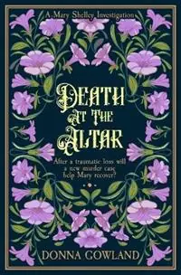 Gereduceerde Prijs Death at the Altar After a traumatic loss, will a new murder case help Mary recover...? - Donna Gowland - Libro in lingua inglese - Sapere Books -