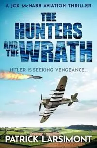 Nu Kopen The Hunters and the Wrath Hitler is seeking vengeance... - Patrick Larsimont - Libro in lingua inglese - Sapere Books -