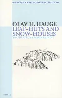 Speciale Aanbieding Leaf-huts and Snow-houses Selected Poems - Olav H. Hauge - Libro in lingua inglese - Carcanet Press Ltd -