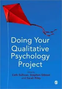 Doing Your Qualitative Psychology Project - Cath Sullivan - Stephen Gibson - Libro in lingua inglese - SAGE Publications Ltd - Gereduceerde Prijs