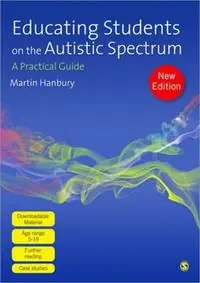 Educating Students on the Autistic Spectrum A Practical Guide - Martin Hanbury - Libro in lingua inglese - Sage Publications Ltd - Actieprijs