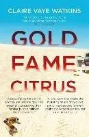 Superprijs Gold Fame Citrus - Claire Vaye Watkins - Libro in lingua inglese - Quercus Publishing -