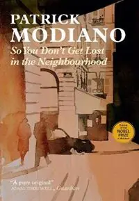 So You Don‘t Get Lost in the Neighbourhood - Patrick Modiano - Libro in lingua inglese - Quercus Publishing - Shop Nu