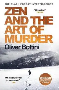 Hoge Kwaliteit Zen and the Art of Murder A Black Forest Investigation I - Oliver Bottini - Libro in lingua inglese - Quercus Publishing - The Black Forest Investigations