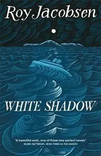 Seizoensaanbieding White Shadow - Roy Jacobsen - Libro in lingua inglese - Quercus Publishing -