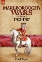 Marlborough‘s Wars Volume 1-1702-1707 - Frank Taylor - Libro in lingua inglese - Leonaur Ltd - Betrouwbaar