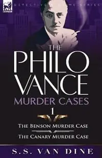 The Philo Vance Murder Cases 1-The Benson Murder Case & the ‘Canary‘ Murder Case - S S Van Dine - Libro in lingua inglese - Leonaur Ltd - Seizoensaanbieding